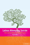 Latinas attempting suicide : when cultures, families, and daughters collide /