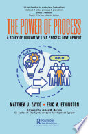 The power of process : a story of innovative lean process development /