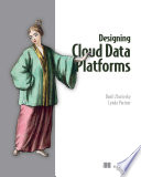 Designing cloud data platforms /