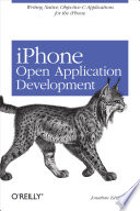 iPhone open application development : programming an exciting mobile platform /