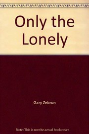 Only the lonely : a novel /