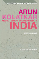 Arun Kolatkar and literary modernism in India : moving lines /