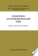 Conscience: An Interdisciplinary View : Salzburg Colloquium on Ethics in the Sciences and Humanities /