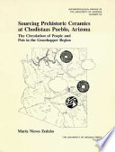 Sourcing prehistoric ceramics at Chodistaas Pueblo, Arizona : the circulation of people and pots in the Grasshopper Region /