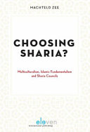 Choosing Sharia? : multiculturalism, Islamic fundamentalism and Sharia councils /
