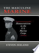 The masculine marine : homoeroticism in the U.S. Marine Corps /