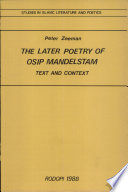 The later poetry of Osip Mandelstam : text and context /