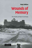 Wounds of memory : the politics of war in Germany /