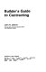 Builder's guide to contracting /