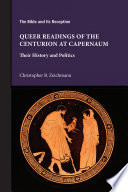 Queer Readings of the Centurion at Capernaum : Their History and Politics.