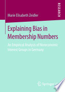 Explaining Bias in Membership Numbers : An Empirical Analysis of Noneconomic Interest Groups in Germany /