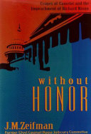 Without honor : crimes of Camelot and the impeachment of President Nixon /