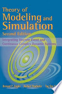 Theory of modeling and simulation : integrating discrete event and continuous complex dynamic systems /