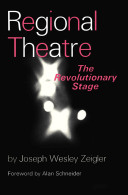 Regional theatre : the revolutionary stage.