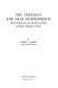 The struggle for Arab independence : Western diplomacy and the rise and fall of Faisal's kingdom in Syria /