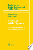 Prove It with Figures : Empirical Methods in Law and Litigation /