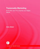 Transmedia marketing : from film and TV to games and digital media /