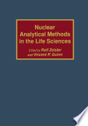 Nuclear Analytical Methods in the Life Sciences /