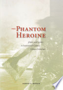 The phantom heroine : ghosts and gender in seventeenth-century Chinese literature /