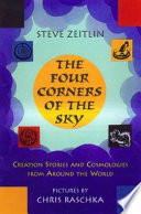 The four corners of the sky : creation stories and cosmologies from around the world /