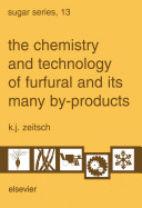 The chemistry and technology of furfural and its many by-products /
