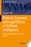 Political, Economic and Legal Effects of Artificial Intelligence : Governance, Digital Economy and Society /