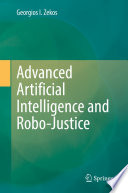 Advanced Artificial Intelligence and Robo-Justice  /