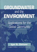 Groundwater and the environment : applications for the global community /