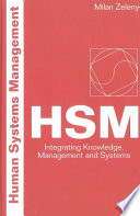 HSM : integrating knowledge, management and systems /