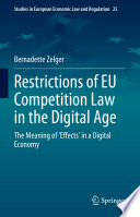 Restrictions of EU Competition Law in the Digital Age : The Meaning of 'Effects' in a Digital Economy /