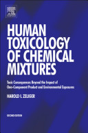 Human tonicology of chemical mixtures : toxic consequences beyond the impact of one-component product and environmental exposures /