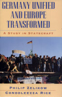 Germany unified and Europe transformed : a study in statecraft /