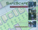 SafeScape : creating safer, more livable communities through planning and design /