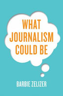 What journalism could be /