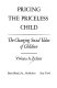 Pricing the priceless child : the changing social value of children /