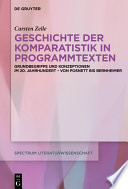 Geschichte der Komparatistik in Programmtexten : Grundbegriffe und Konzeptionen im 20. Jahrhundert - von Posnett bis Bernheimer /