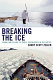 Breaking the ice : from land claims to tribal sovereignty in the arctic /