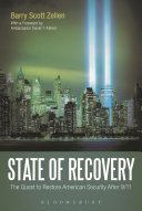 State of recovery : the quest to restore American security after 9/11 /