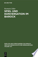Spiel und Konversation Im Barock : Untersuchungen Zu Harsdörffers Gesprächspielen.
