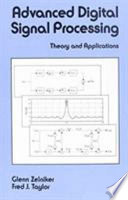 Advanced digital signal processing : theory and applications /