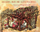 Mommy, buy me a china doll : adapted from an Ozark children's song /