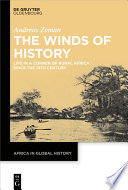 The Winds of History : Life in a Corner of Rural Africa since the 19th Century /