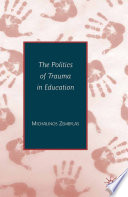 The Politics of Trauma in Education /