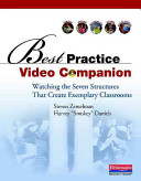 Best practice video companion : watching the seven structures that create exemplary classrooms /