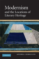 Modernism and the locations of literary heritage /