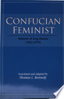 Confucian feminist : memoirs of Zeng Baosun (1893-1978) /