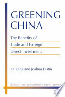 Greening China : the benefits of trade and foreign direct investment /