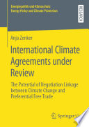 International Climate Agreements under Review : The Potential of Negotiation Linkage between Climate Change and Preferential Free Trade /
