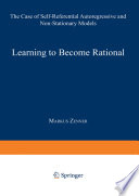 Learning to become rational : the case of self-referential autoregressive and non-stationary models /