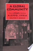 A global community : the Jews from Aleppo, Syria /